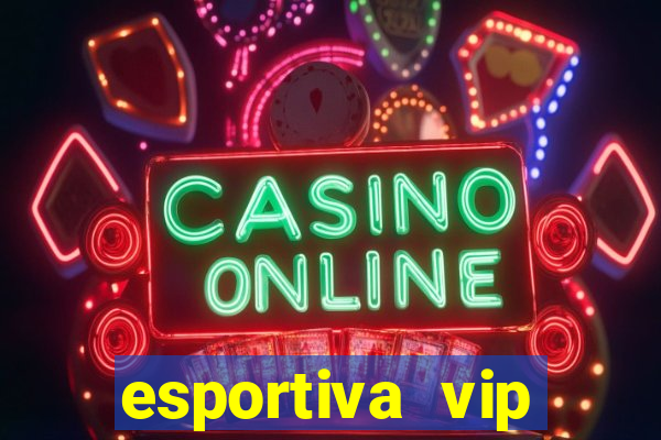 esportiva vip reclame aqui